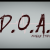 D.O.A. by Morgan Strebler and SansMinds - DVD