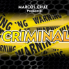 CRIMINAL by Marcos Cruz - Trick