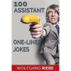 100 Assistant One-Liner Jokes by Wolfgang Riebe eBook DOWNLOAD