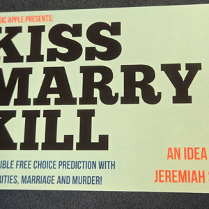The Magic Apple presents Kiss Marry Kill by Jeremiah Smith