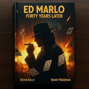 Ed Marlo 40 Years Later by Randy Wakeman and Kevin Kelly